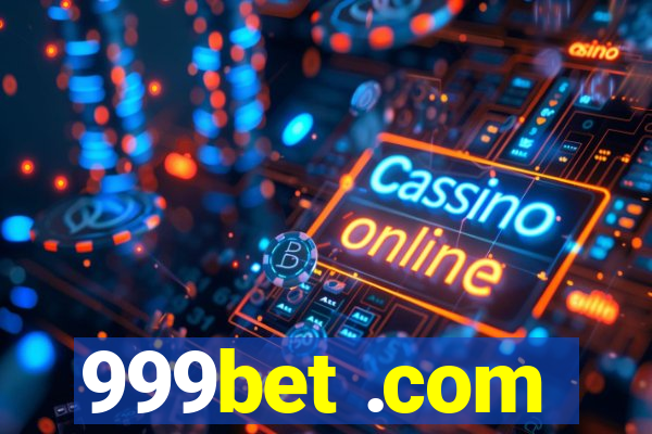 999bet .com